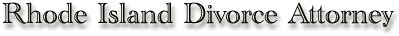 Affordable Uncontested RI Divorce Lawyer